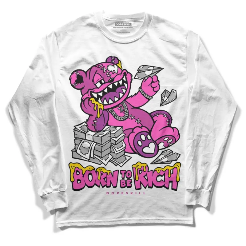 Hyper Violet 4s DopeSkill Long Sleeve T-Shirt Born To Be Rich Graphic sold by DopeSkill