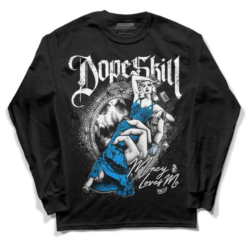 Reverse Oreo 6s DopeSkill Long Sleeve T-Shirt Money Loves Me Graphic sold by DopeSkill