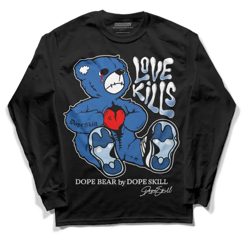 Space Jam 11s DopeSkill Long Sleeve T-Shirt Love Kills Graphic sold by DopeSkill