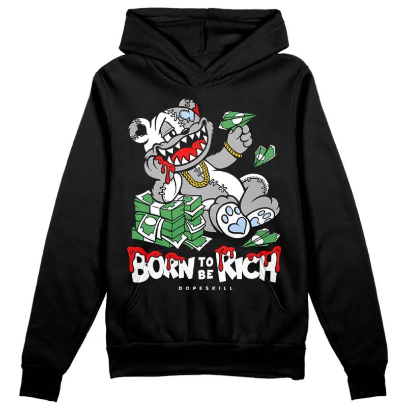 Reverse Oreo 6s DopeSkill Hoodie Sweatshirt Born To Be Rich Graphic sold by DopeSkill