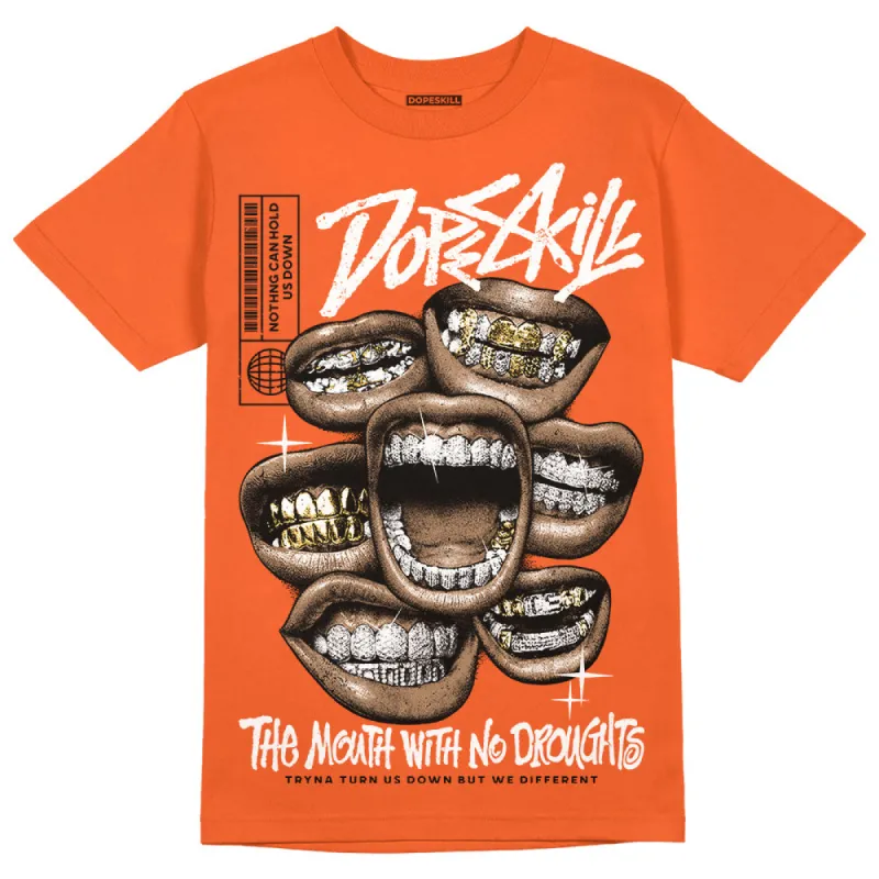 Georgia Peach 3s DopeSkill Orange T-shirt The Mouth With No Droughts Graphic sold by DopeSkill