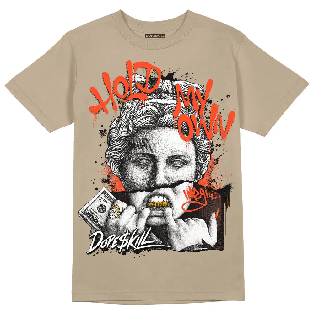 Latte 1s DopeSkill Medium Brown T-shirt Hold My Own Graphic sold by DopeSkill