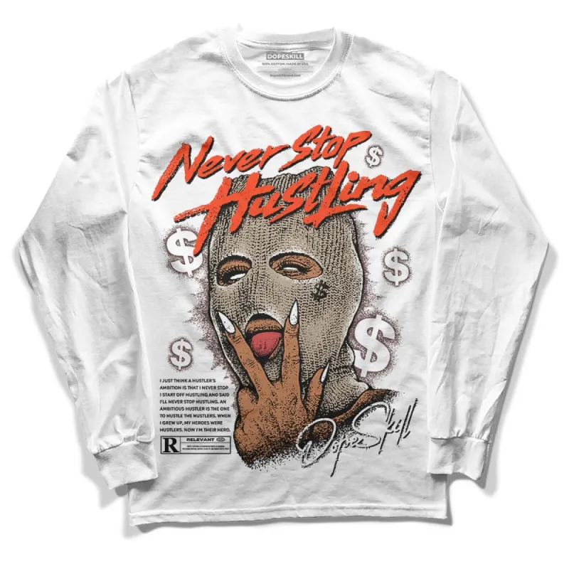 Latte 1s DopeSkill Long Sleeve T-Shirt Never Stop Hustling Graphic sold by DopeSkill