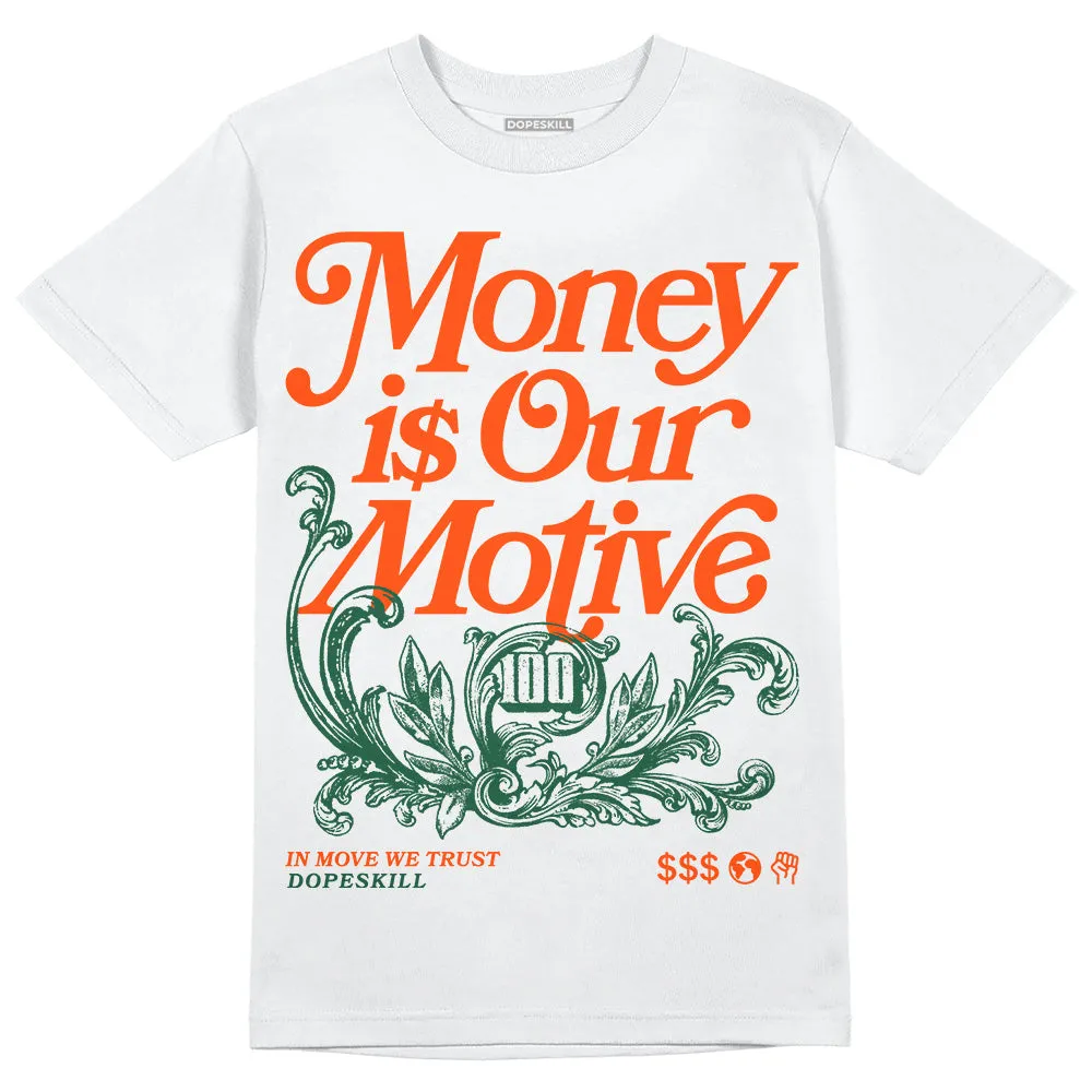 Dunk Team Dark Green Orange DopeSkill T-Shirt Money Is Our Motive Typo Graphic sold by DopeSkill