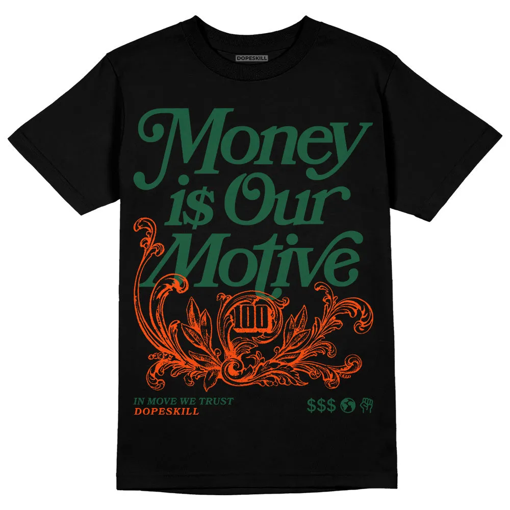 Dunk Team Dark Green Orange DopeSkill T-Shirt Money Is Our Motive Typo Graphic sold by DopeSkill product image thumbnail 2