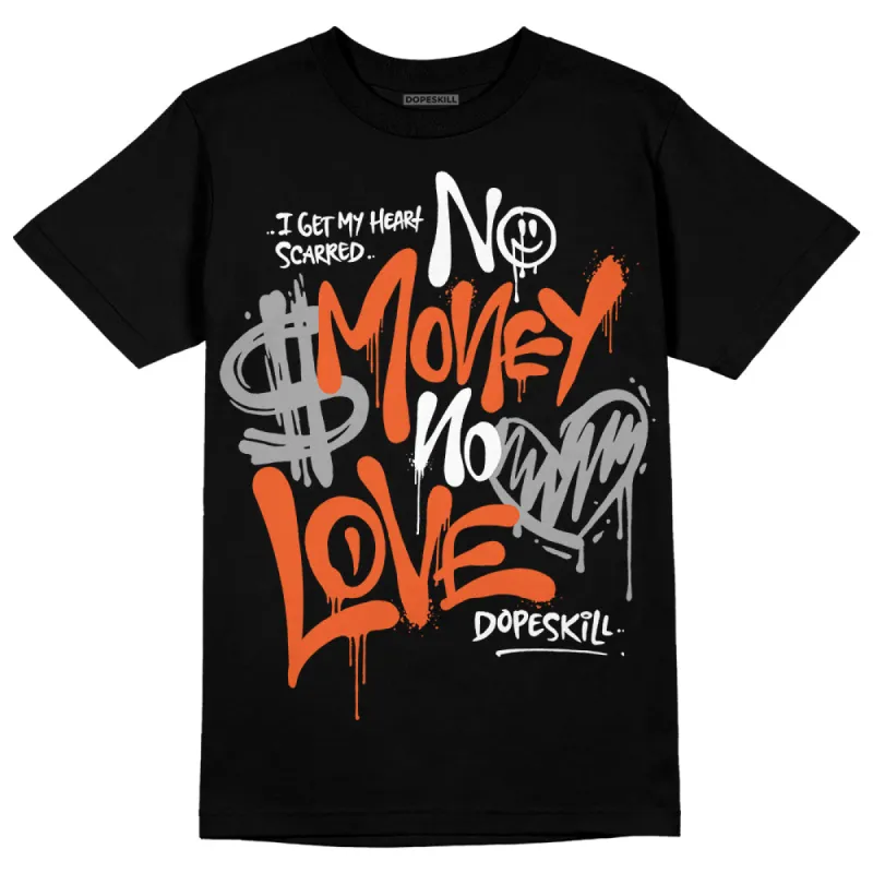 Georgia Peach 3s DopeSkill T-Shirt No Money No Love Typo Graphic sold by DopeSkill