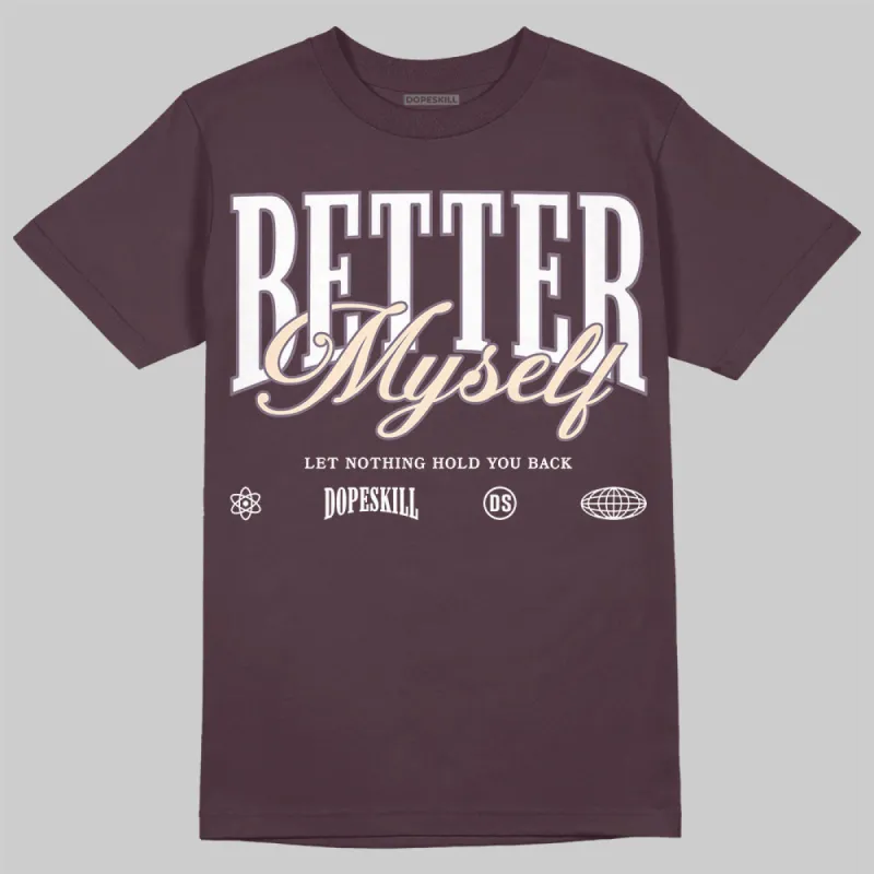 Burgundy Crush 3s DopeSkill Maroon T-shirt Better Myself Graphic sold by DopeSkill