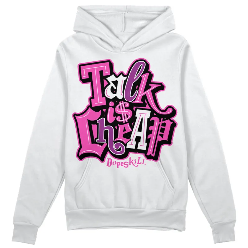 Hyper Violet 4s DopeSkill Hoodie Sweatshirt Talk Is Chip Graphic sold by DopeSkill