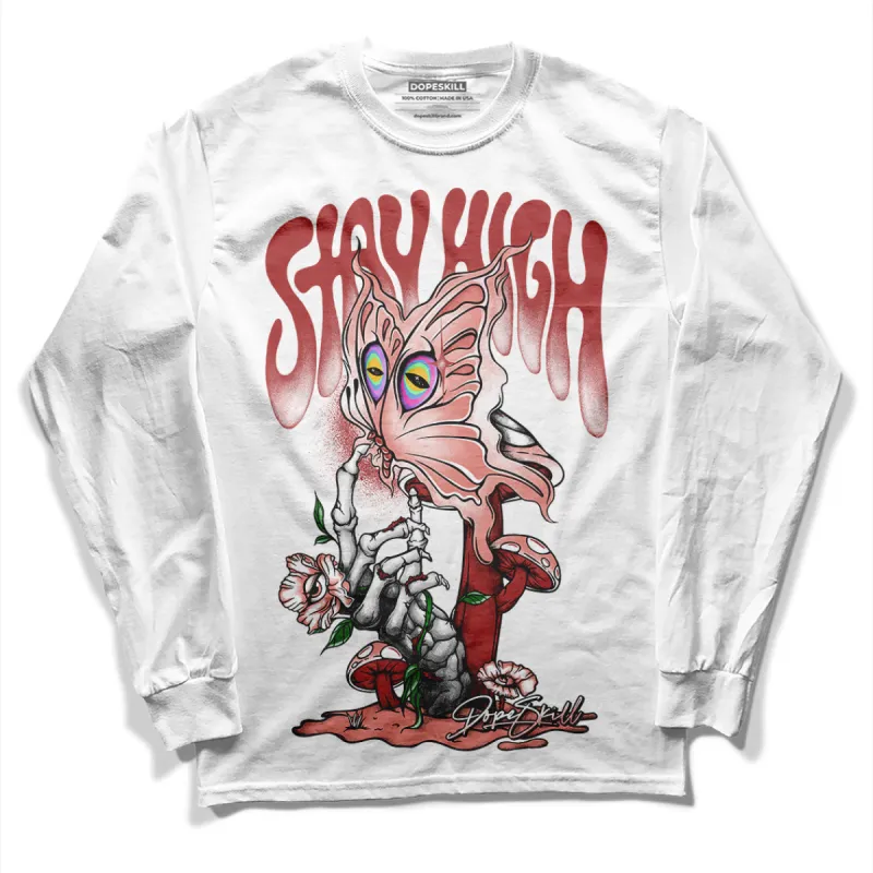 Dune Red 13s DopeSkill Long Sleeve T-Shirt Stay High Graphic sold by DopeSkill