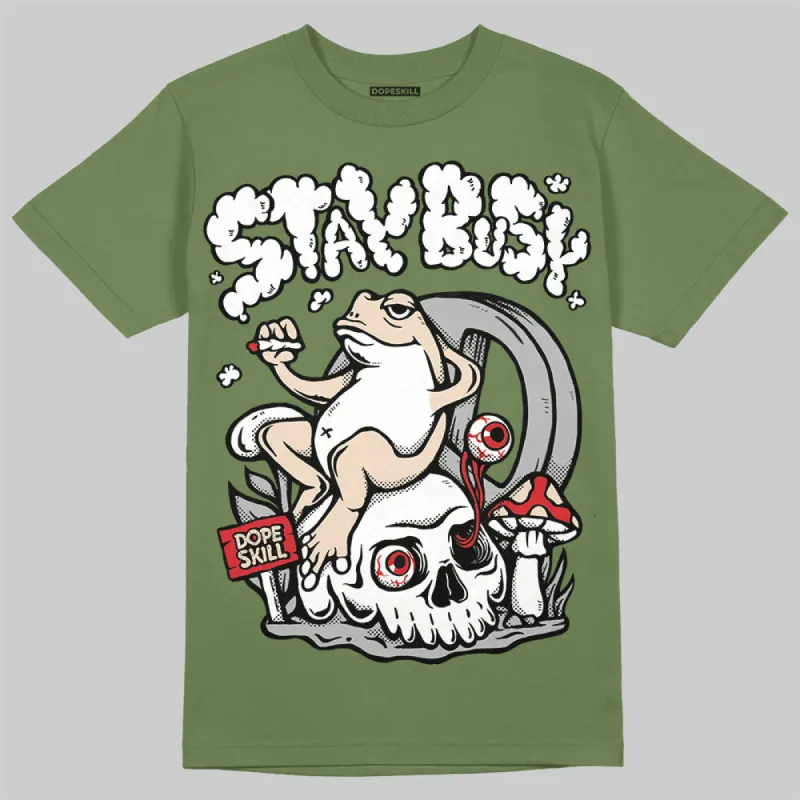 Medium Olive 1s DopeSkill Olive T-shirt Stay Busy Graphic sold by DopeSkill