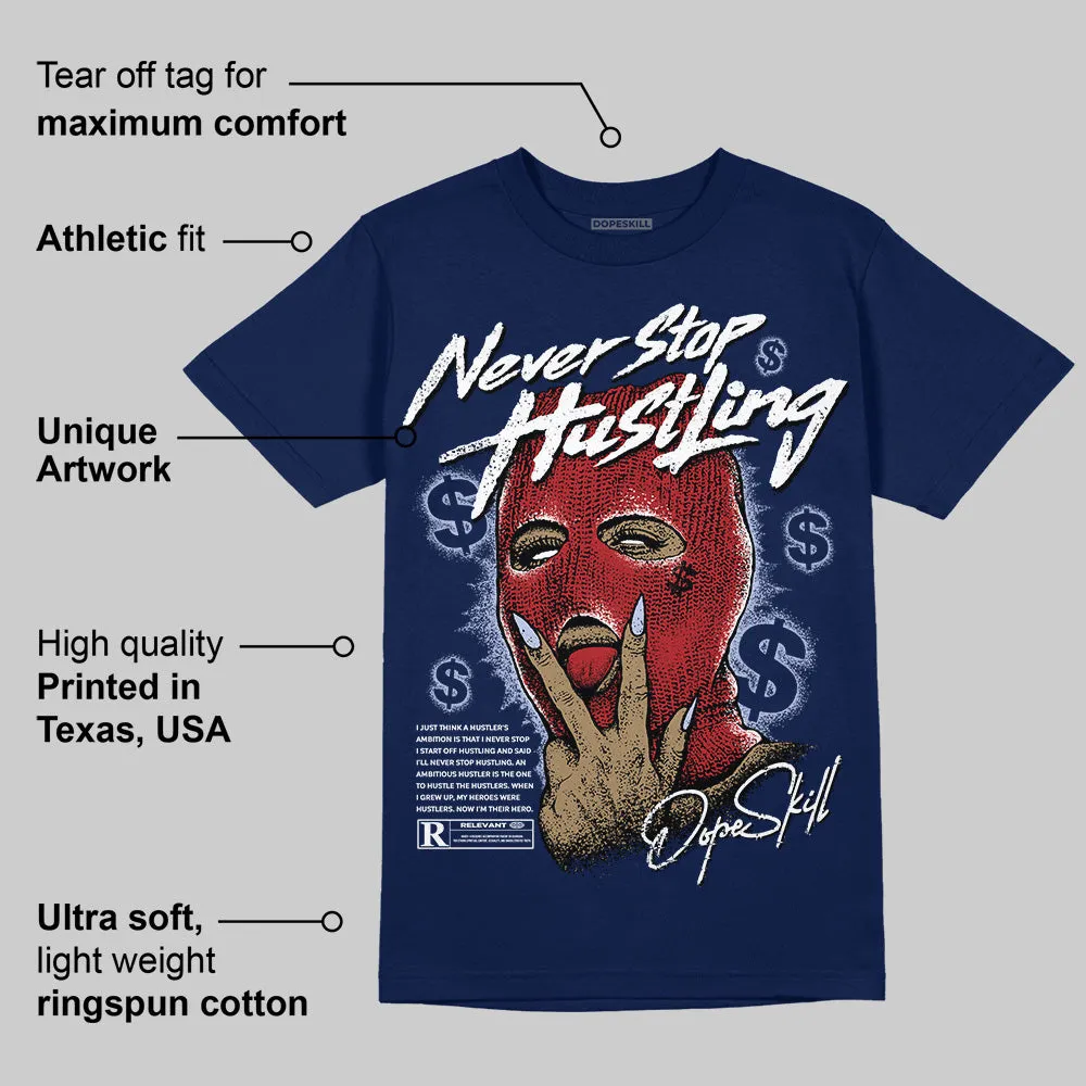White and Midnight Navy 6s DopeSkill Navy T-shirt Never Stop Hustling Graphic sold by DopeSkill product image thumbnail 2