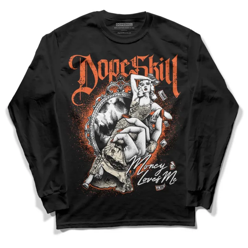 Georgia Peach 3s DopeSkill Long Sleeve T-Shirt Money Loves Me Graphic sold by DopeSkill