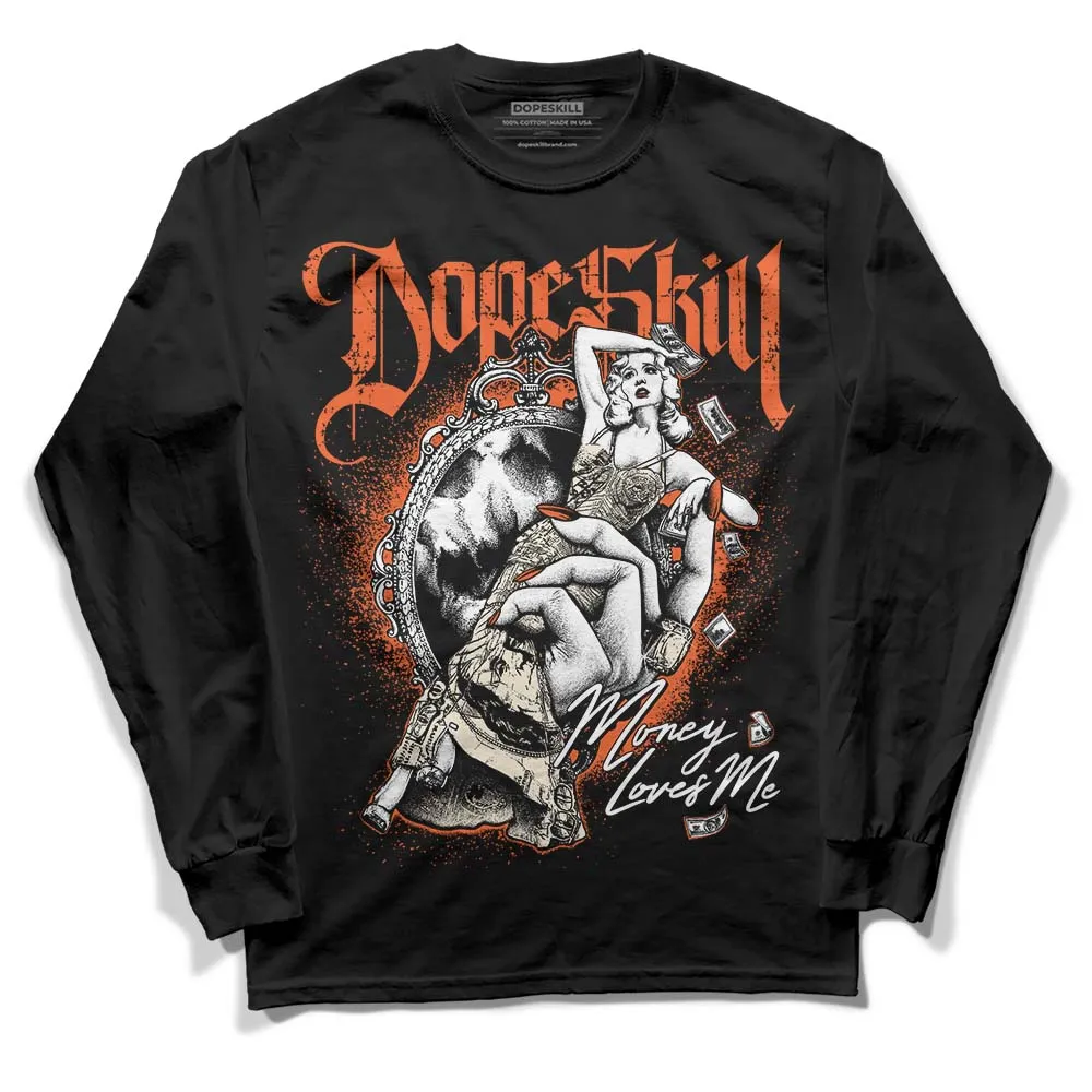 Georgia Peach 3s DopeSkill Long Sleeve T-Shirt Money Loves Me Graphic sold by DopeSkill
