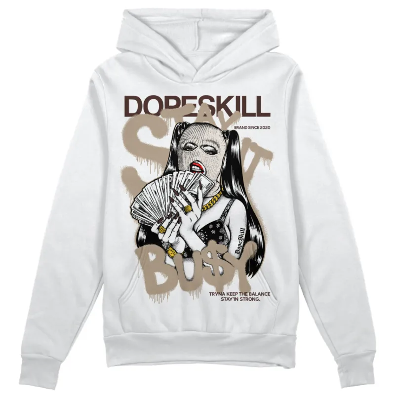 Latte 1s DopeSkill Hoodie Sweatshirt Stay It Busy Graphic sold by DopeSkill