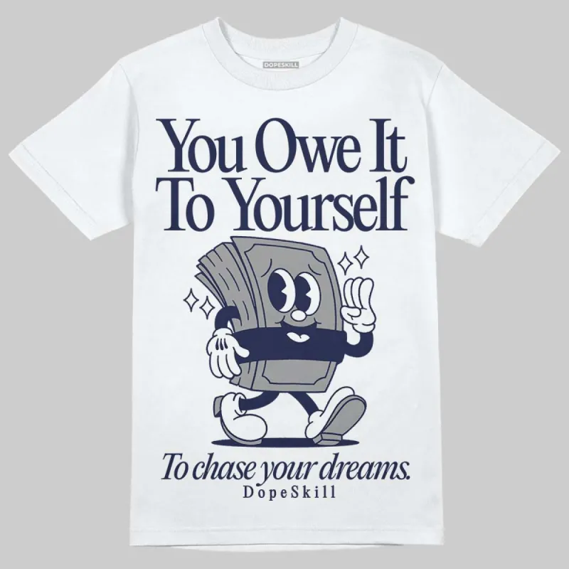 Midnight Navy 3s DopeSkill T-Shirt Owe It To Yourself Graphic sold by DopeSkill