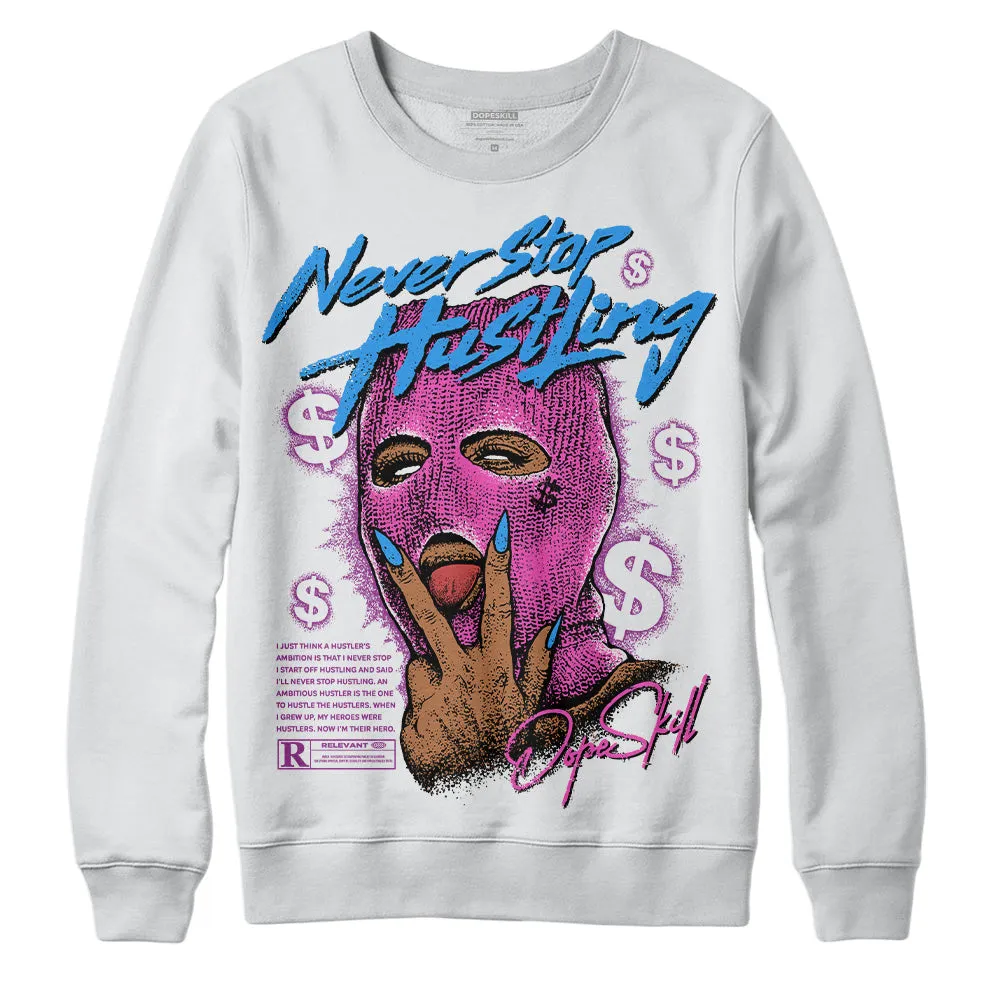 Hyper Violet 4s DopeSkill Sweatshirt Never Stop Hustling Graphic sold by DopeSkill