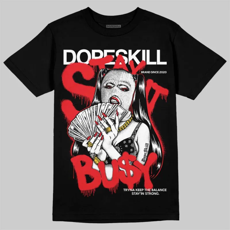 White Thunder 4s DopeSkill T-Shirt Stay It Busy Graphic sold by DopeSkill
