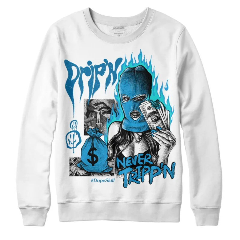 Military Blue 4s DopeSkill Sweatshirt Drip'n Never Tripp'n Graphic sold by DopeSkill