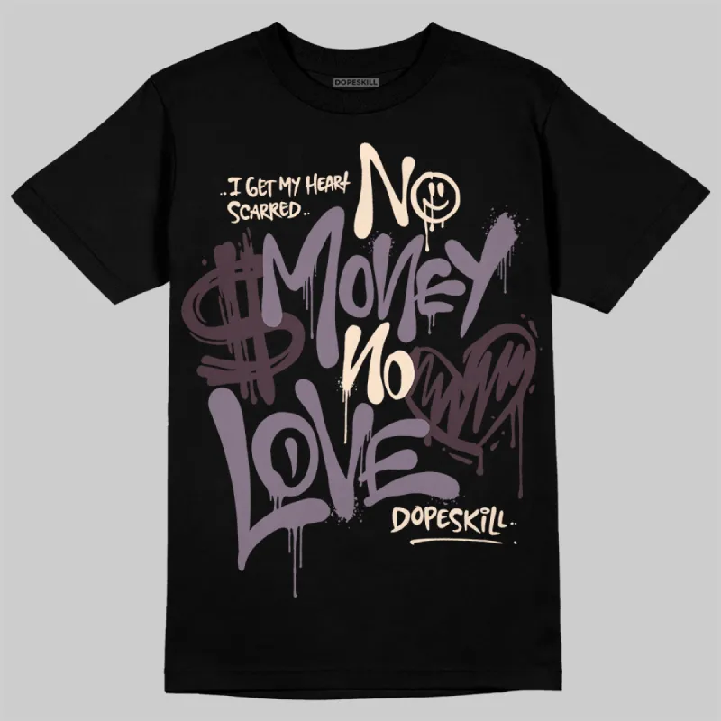 Violet Ore 3s DopeSkill T-Shirt No Money No Love Typo Graphic sold by DopeSkill