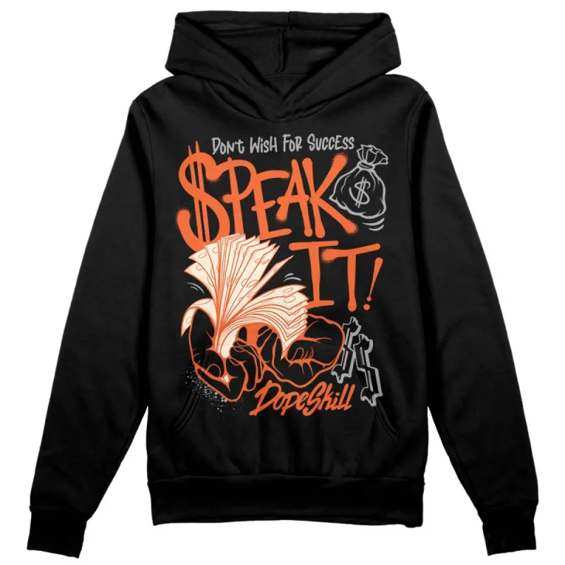 Georgia Peach 3s DopeSkill Hoodie Sweatshirt Speak It Graphic sold by DopeSkill