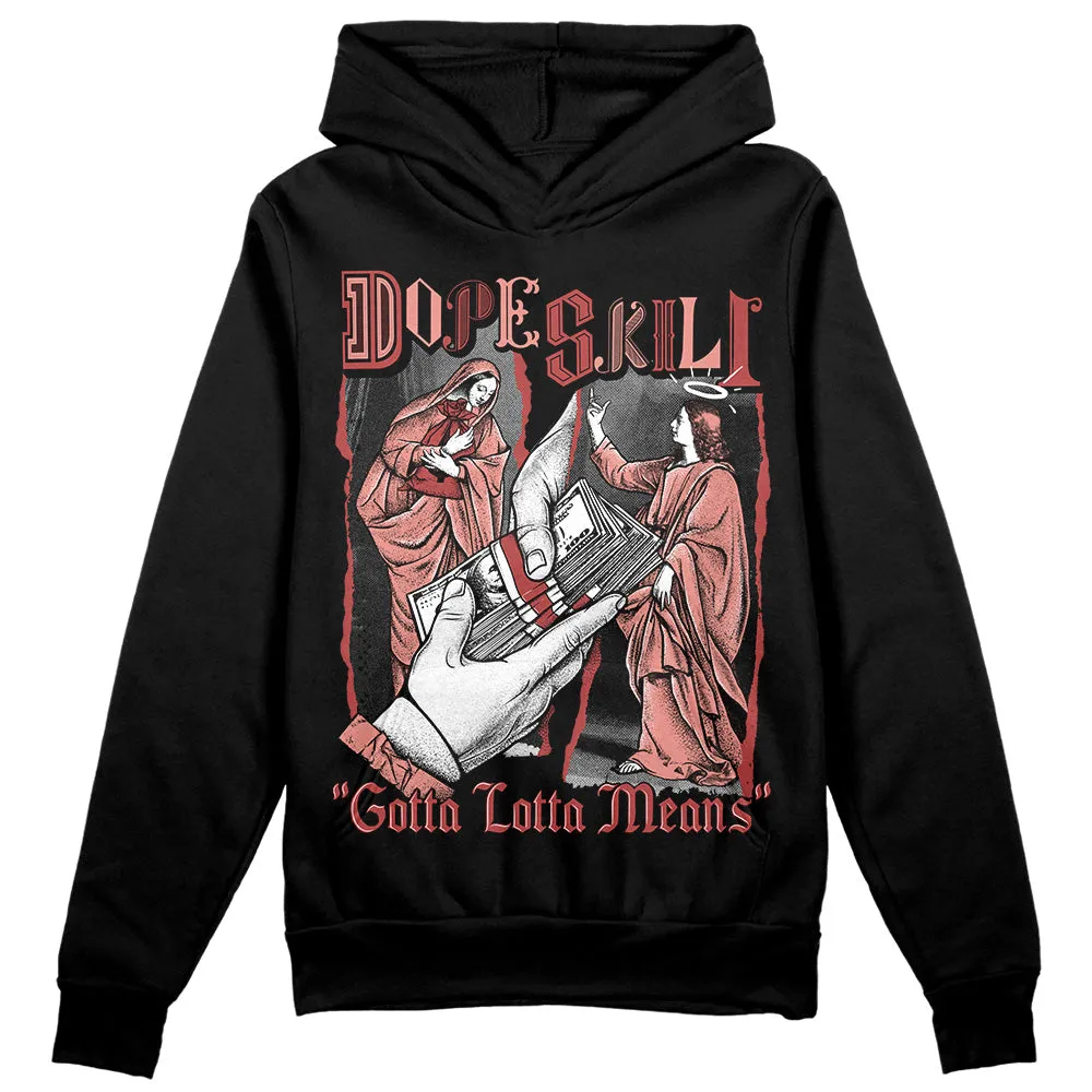 Dune Red 13s DopeSkill Hoodie Sweatshirt Gotta Lotta Means Graphic sold by DopeSkill product image thumbnail 2