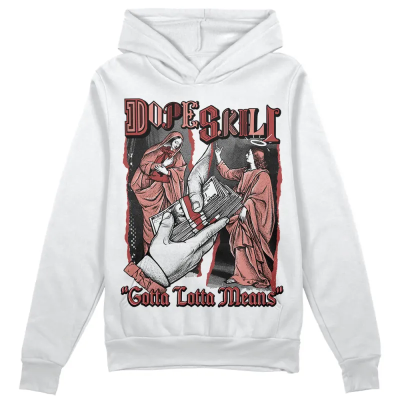 Dune Red 13s DopeSkill Hoodie Sweatshirt Gotta Lotta Means Graphic sold by DopeSkill