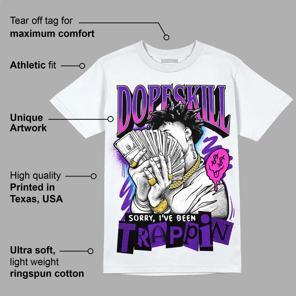 Dunk Purple Championship Court White DopeSkill T-Shirt Sorry I've Been Trappin Graphic sold by DopeSkill product image thumbnail 3