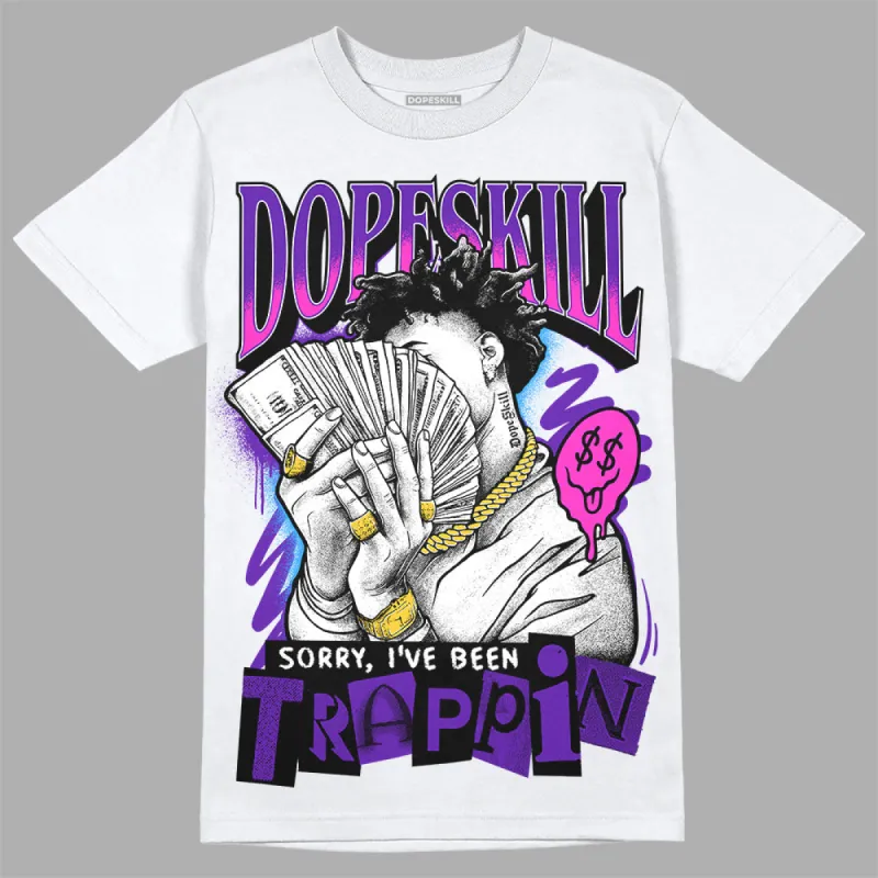Dunk Purple Championship Court White DopeSkill T-Shirt Sorry I've Been Trappin Graphic sold by DopeSkill