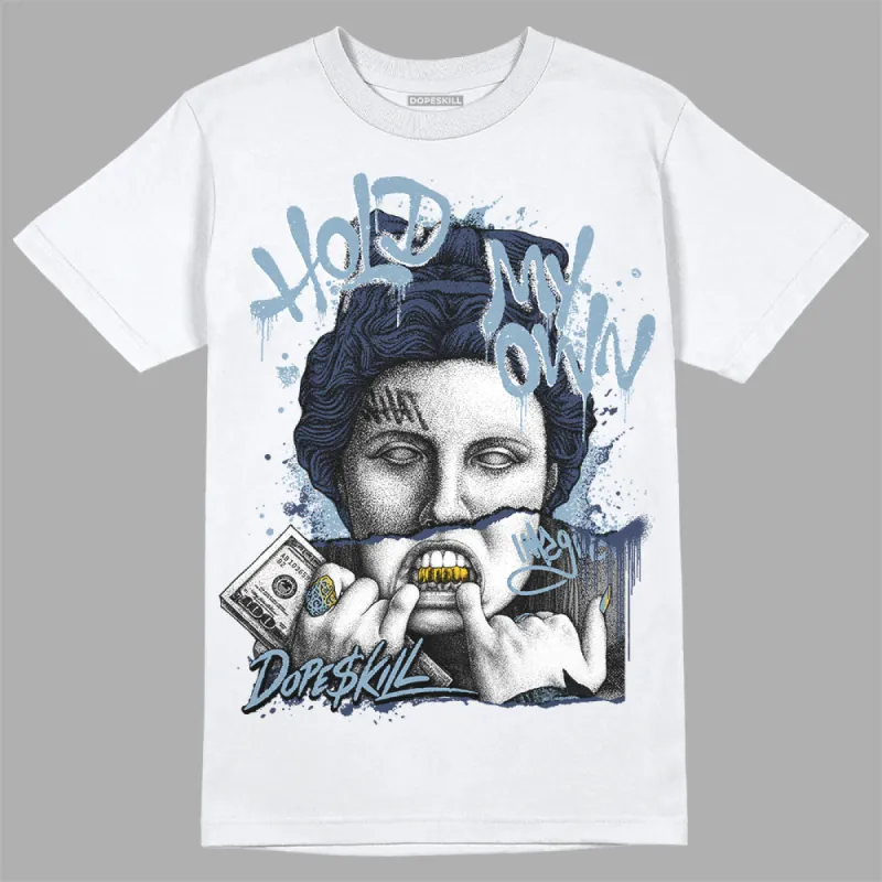 Diffused Blue Sail Grey White 1s DopeSkill T-Shirt Hold My Own Graphic sold by DopeSkill
