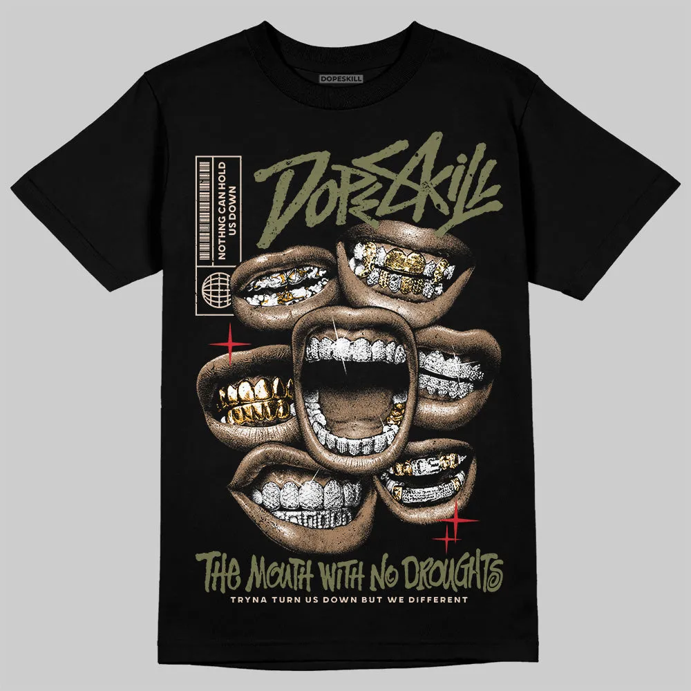 Medium Olive 1s DopeSkill T-Shirt The Mouth With No Droughts Graphic sold by DopeSkill