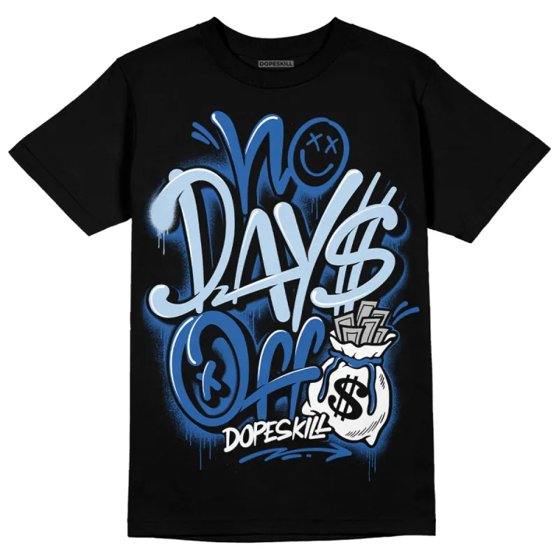 Space Jam 11s DopeSkill T-Shirt No Days Off Graphic sold by DopeSkill