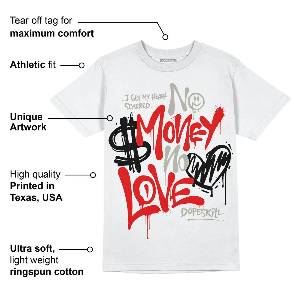 Fire Red 3s DopeSkill T-Shirt No Money No Love Typo Graphic sold by DopeSkill product image thumbnail 3
