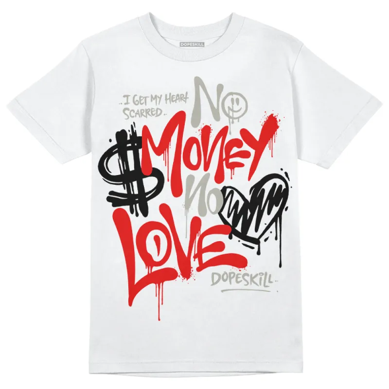 Fire Red 3s DopeSkill T-Shirt No Money No Love Typo Graphic sold by DopeSkill