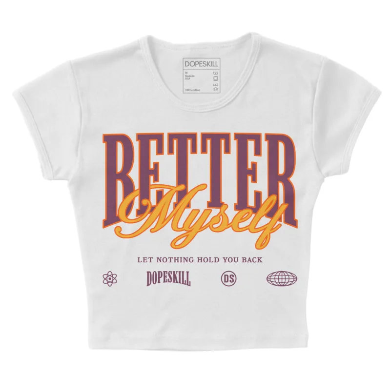 Brotherhood 1s High OG DopeSkill Women's Crop Top Better Myself Graphic sold by DopeSkill