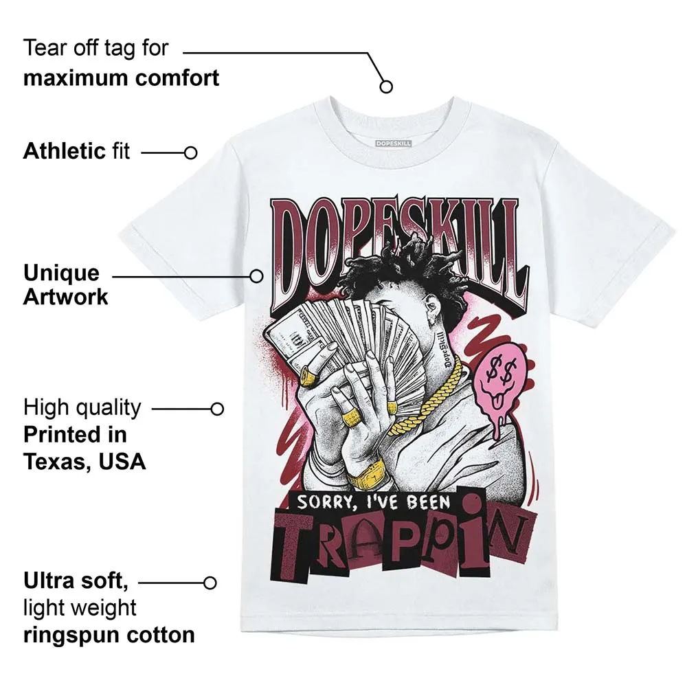 Team Red 1s DopeSkill T-Shirt Sorry I've Been Trappin Graphic sold by DopeSkill product image thumbnail 3