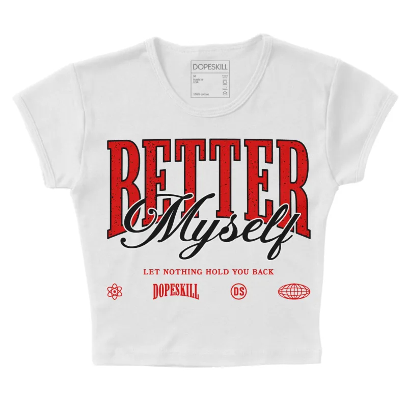 Red Cement 4S DopeSkill Women's Crop Top Better Myself Graphic sold by DopeSkill