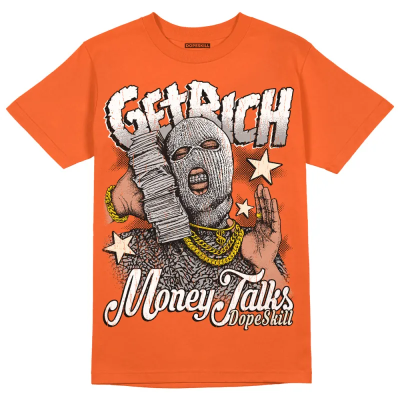 Georgia Peach 3s DopeSkill Orange T-shirt Get Rich Graphic sold by DopeSkill