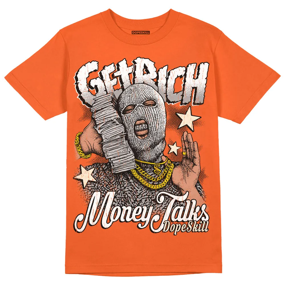 Georgia Peach 3s DopeSkill Orange T-shirt Get Rich Graphic sold by DopeSkill