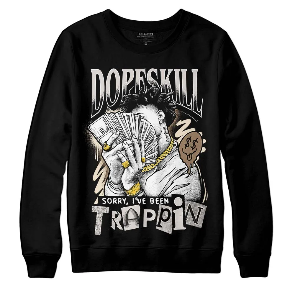 Sail 5s DopeSkill Sweatshirt Sorry I've Been Trappin Graphic sold by DopeSkill product image thumbnail 2