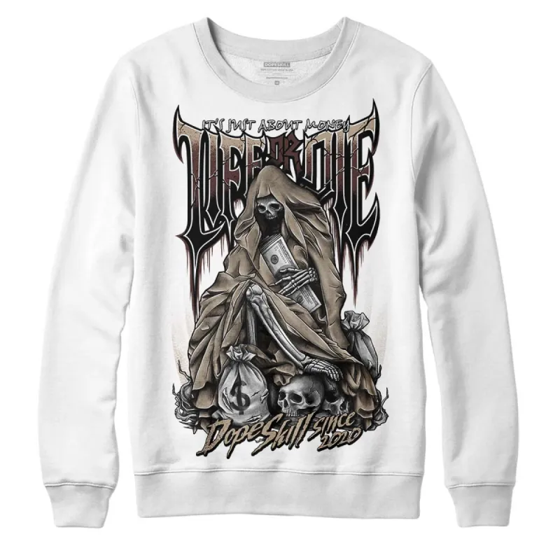 Latte 1s DopeSkill Sweatshirt Life or Die Graphic sold by DopeSkill