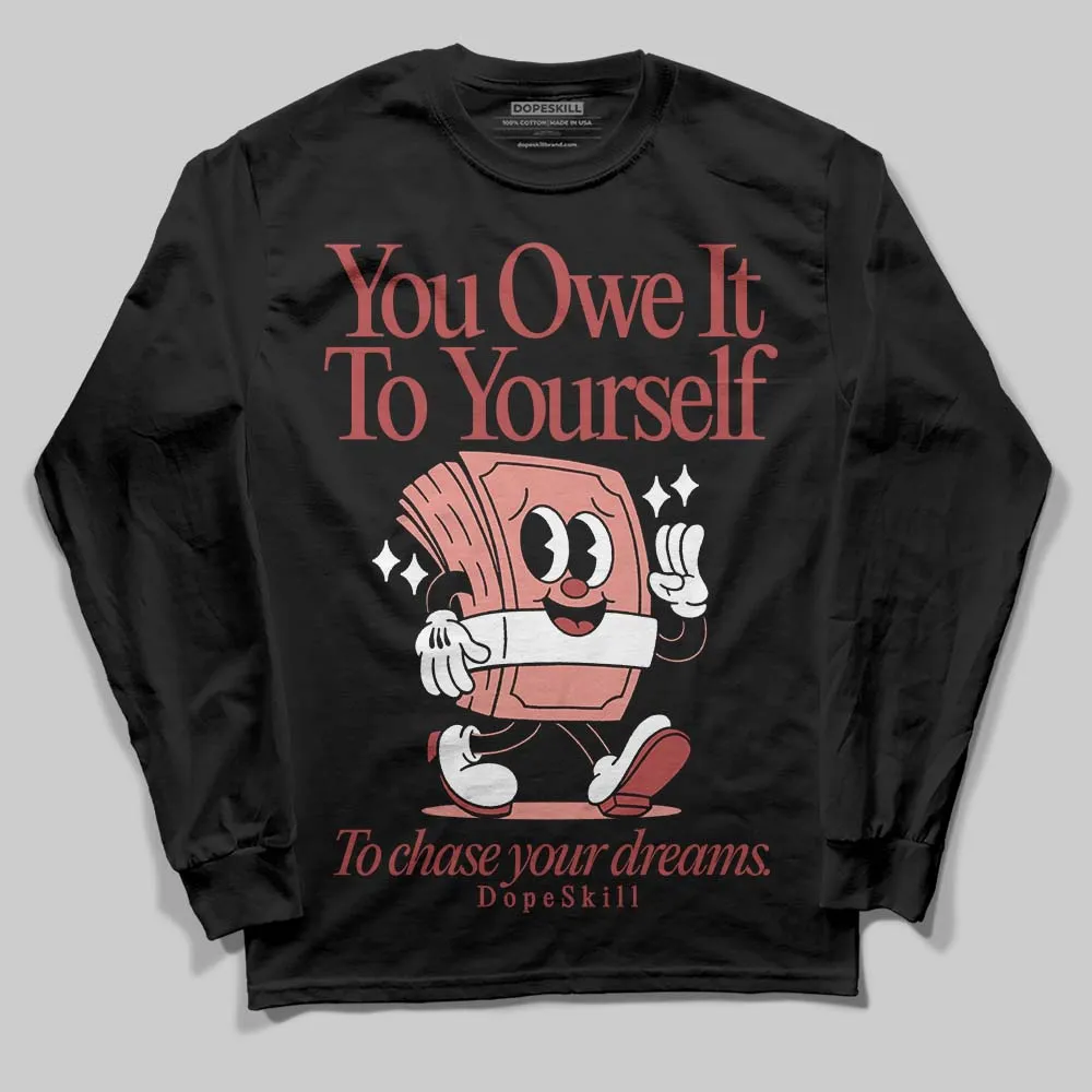 Dune Red 13s DopeSkill Long Sleeve T-Shirt Owe It To Yourself Graphic sold by DopeSkill product image thumbnail 2