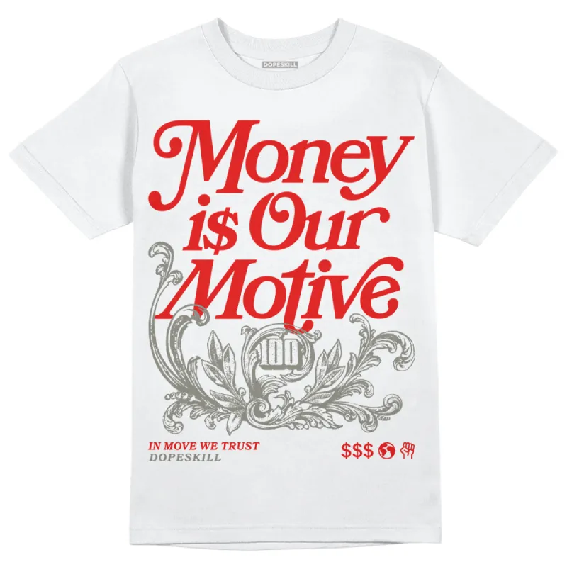 Fire Red 3s DopeSkill T-Shirt Money Is Our Motive Typo Graphic sold by DopeSkill