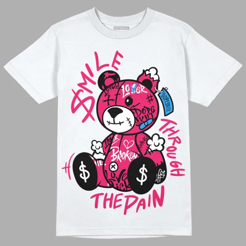 Dunk Obsidian Fierce Pink DopeSkill T-Shirt Smile Through The Pain Graphic sold by DopeSkill
