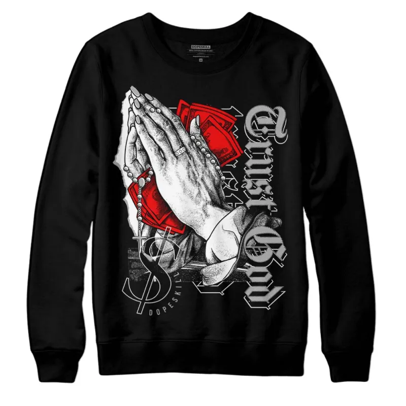 Shadow 1s DopeSkill Sweatshirt Trust God Graphic sold by DopeSkill