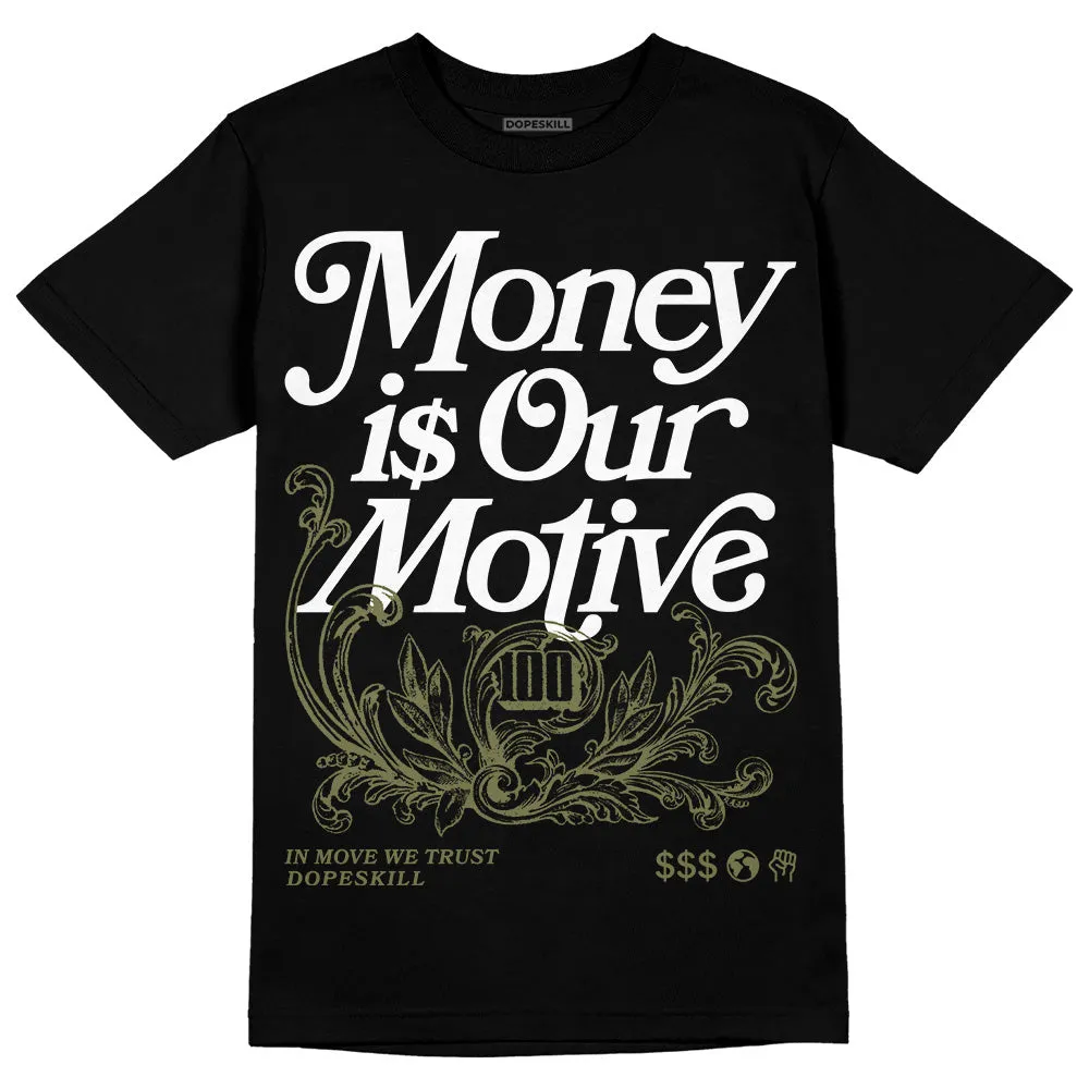 Craft Olive 4s DopeSkill T-Shirt Money Is Our Motive Typo Graphic sold by DopeSkill
