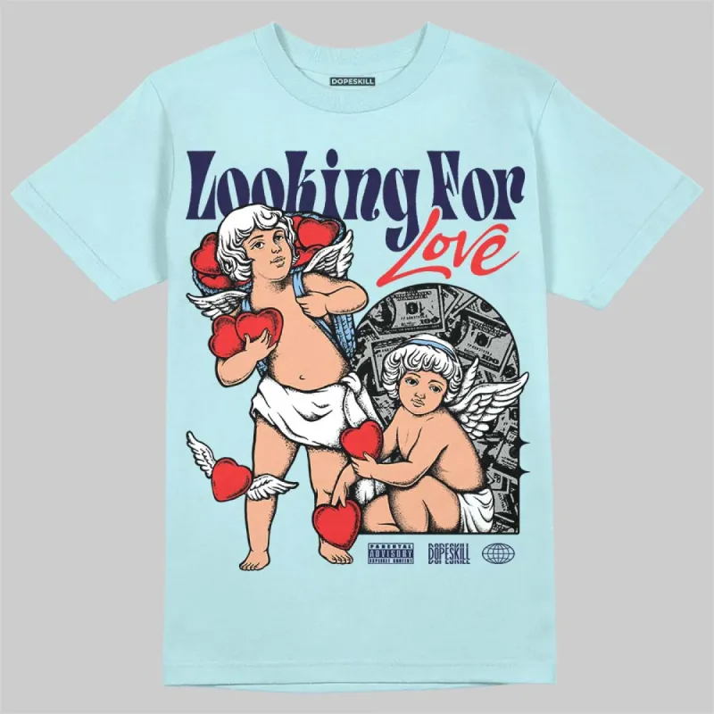 Dunk Glacier Blue DopeSkill Chambray T-shirt Looking For Love Graphic sold by DopeSkill
