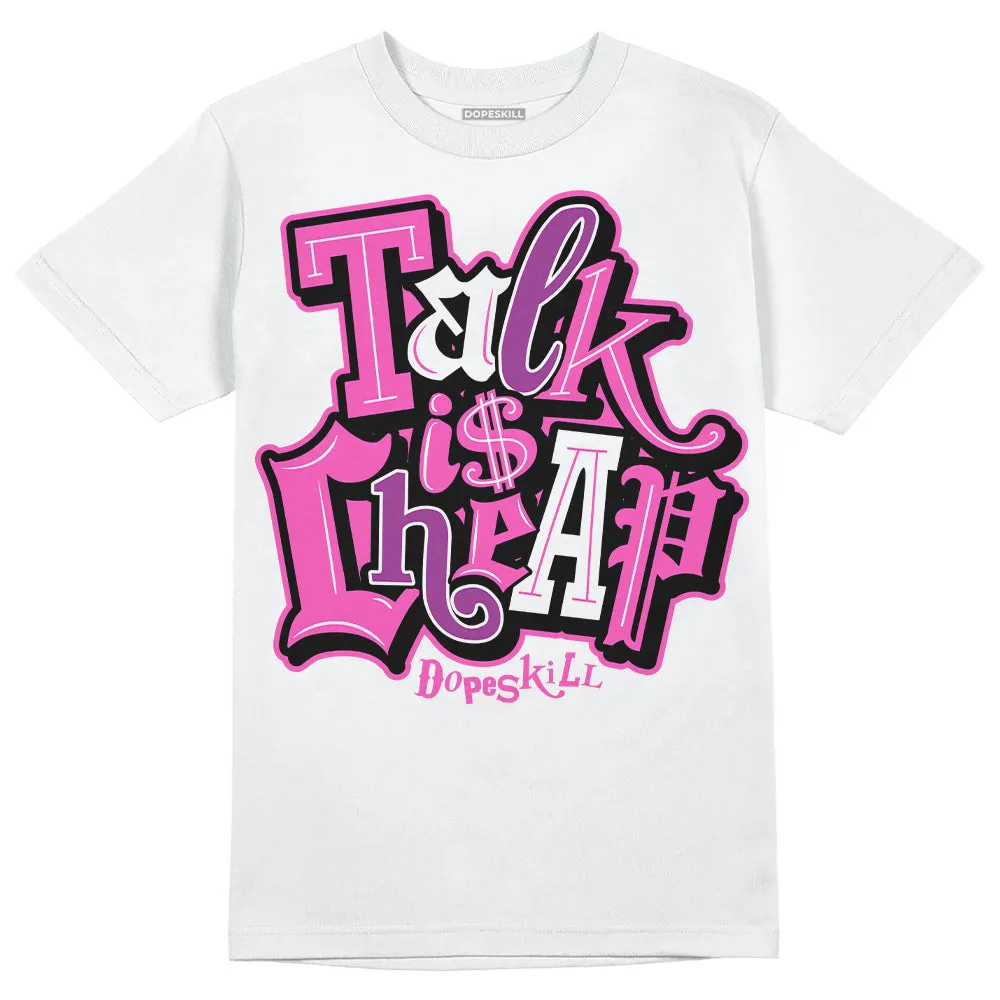 Hyper Violet 4s DopeSkill T-Shirt Talk Is Chip Graphic sold by DopeSkill