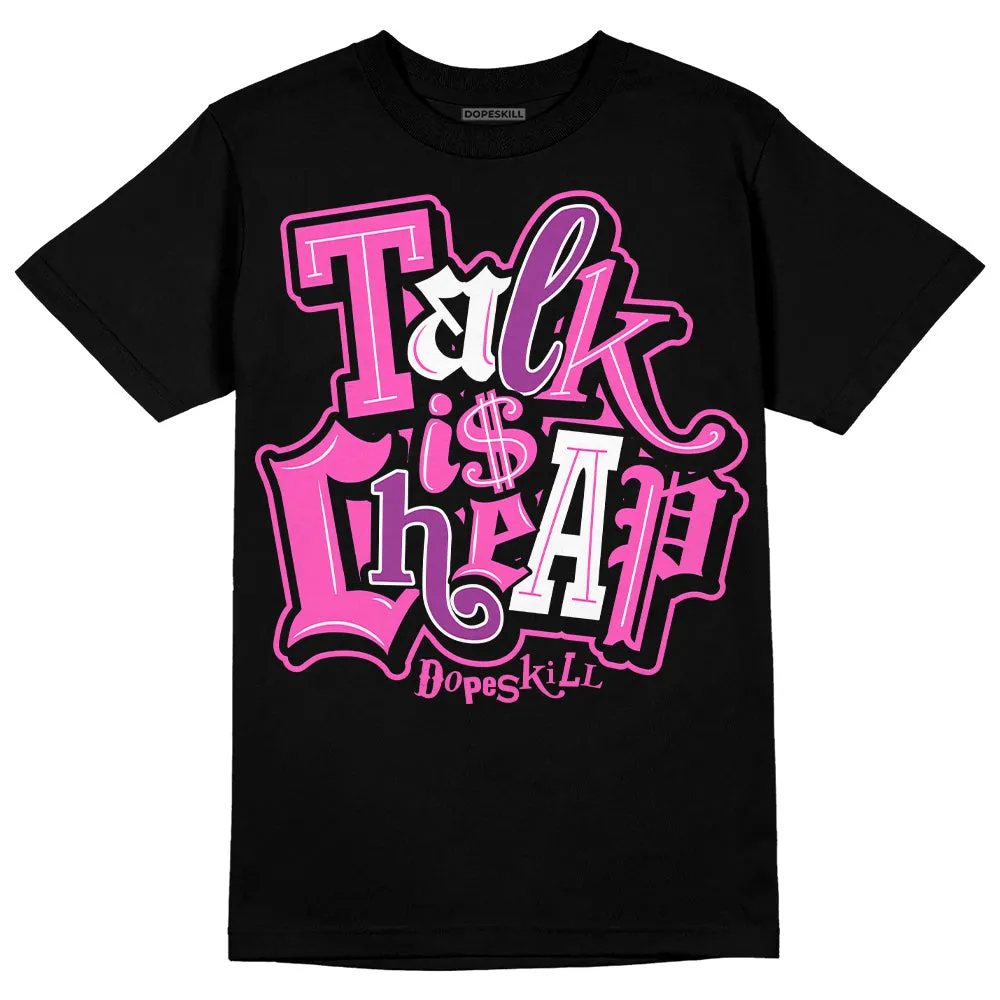 Hyper Violet 4s DopeSkill T-Shirt Talk Is Chip Graphic sold by DopeSkill product image thumbnail 2