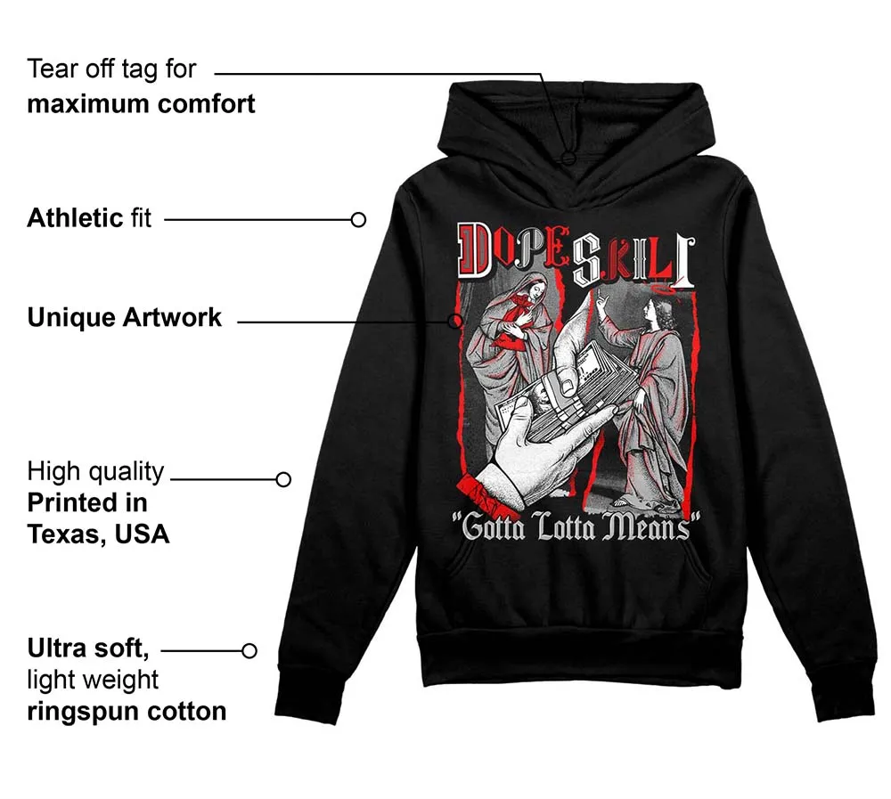 Shadow 1s DopeSkill Hoodie Sweatshirt Gotta Lotta Means Graphic sold by DopeSkill product image thumbnail 3