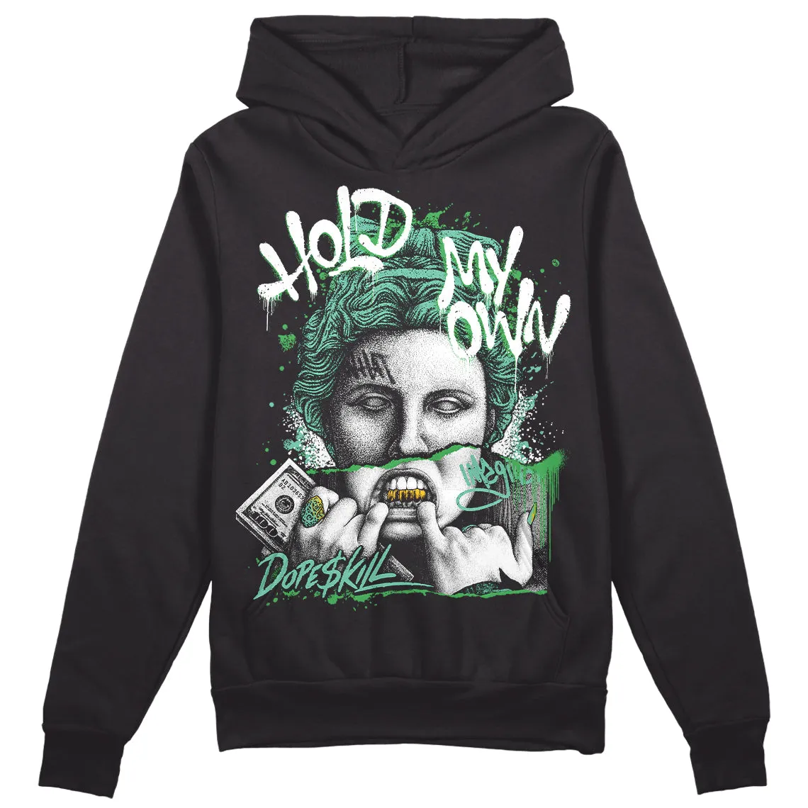 Green Glow 1s DopeSkill Hoodie Sweatshirt Hold My Own Graphic sold by DopeSkill
